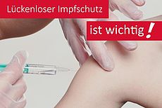 Schrift "Lückenloser Impfschutz ist wichtig"